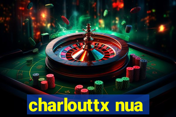 charlouttx nua